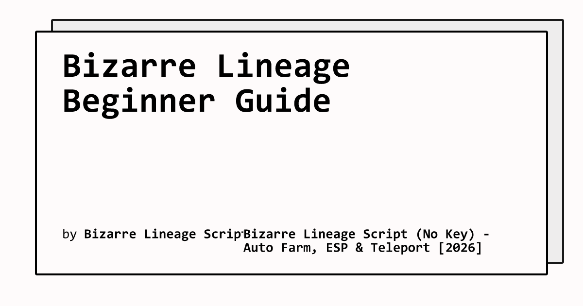 Bizarre Lineage Beginner Guide | Bizarre Lineage Script (No Key) - Auto ...